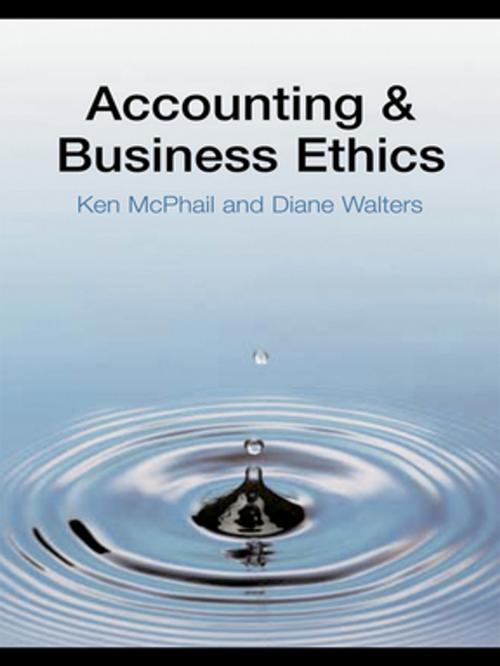 Cover of the book Accounting and Business Ethics by Ken McPhail, Diane Walters, Taylor and Francis