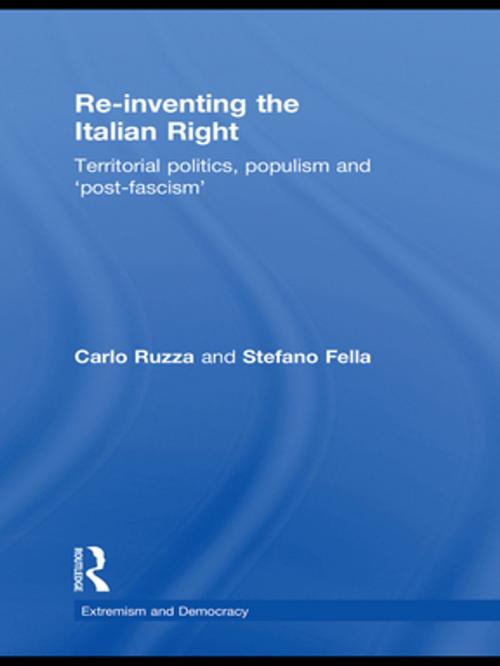 Cover of the book Re-inventing the Italian Right by Stefano Fella, Carlo Ruzza, Taylor and Francis