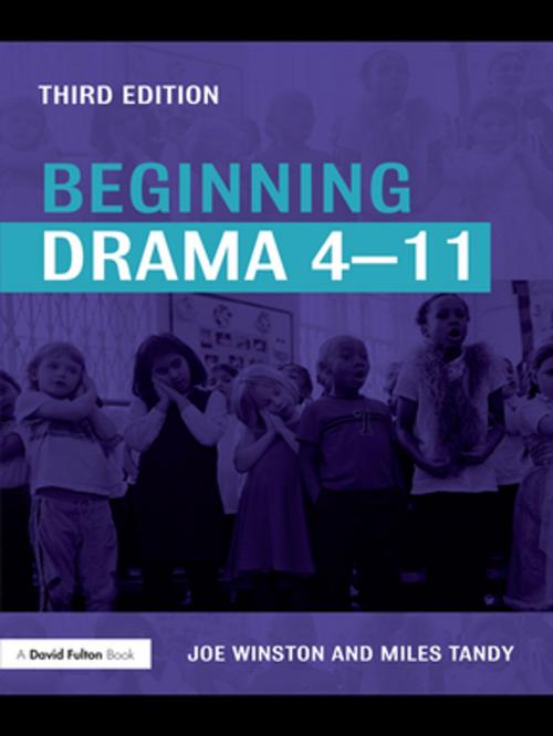 Cover of the book Beginning Drama 4-11 by Joe Winston, Miles Tandy, Taylor and Francis
