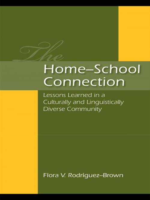 Cover of the book The Home-School Connection by Flora V. Rodriguez-Brown, Taylor and Francis