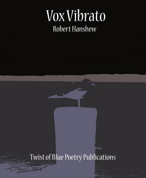 Cover of the book Vox Vibrato by Robert Hanshew, Robert Hanshew
