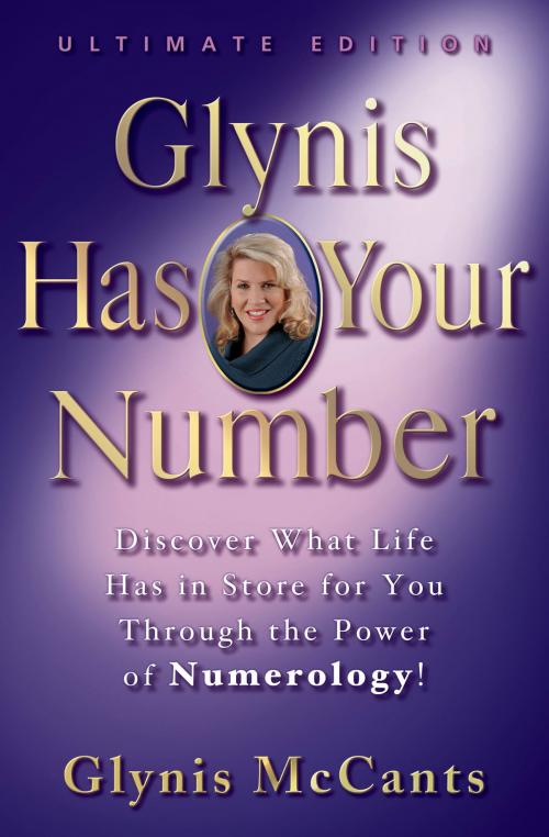 Cover of the book Glynis Has Your Number by Glynis McCants, Hachette Books
