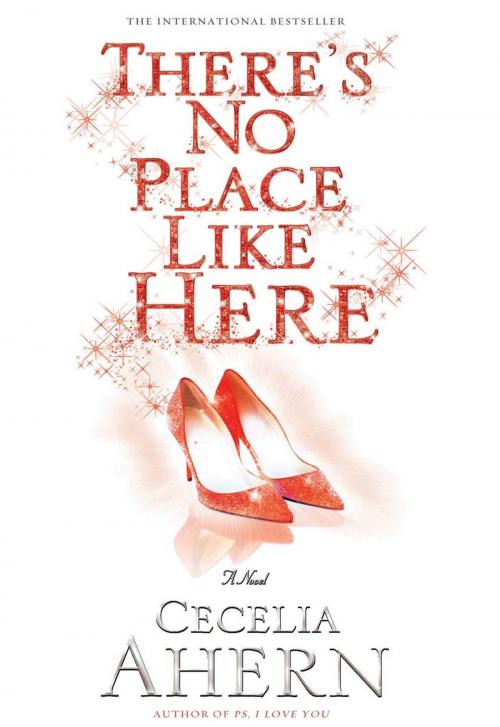 Cover of the book There's No Place Like Here by Cecelia Ahern, Hachette Books