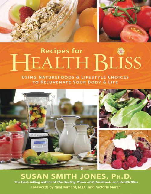 Cover of the book Recipes for Health Bliss by Susan Smith Jones, Ph.D., Hay House