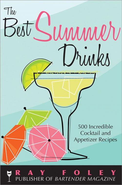 Cover of the book The Best Summer Drinks by Ray Foley, Sourcebooks