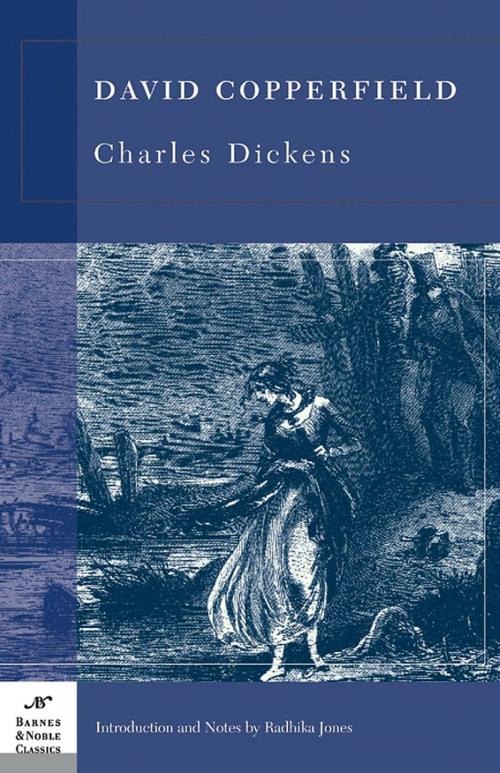 Cover of the book David Copperfield (Barnes & Noble Classics Series) by Charles Dickens, Radhika Jones, Barnes & Noble Classics