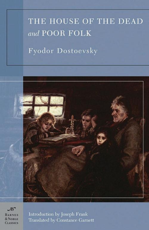 Cover of the book The House of the Dead and Poor Folk (Barnes & Noble Classics Series) by Fyodor Dostoevsky, Barnes & Noble Classics