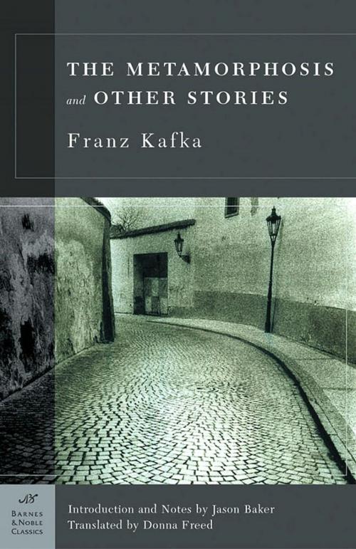 Cover of the book Metamorphosis and Other Stories (Barnes & Noble Classics Series) by Franz Kafka, Jason Baker, Barnes & Noble Classics