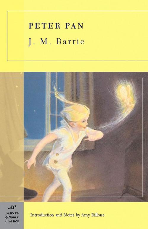 Cover of the book Peter Pan (Barnes & Noble Classics Series) by J. M. Barrie, Amy Billone, Barnes & Noble Classics