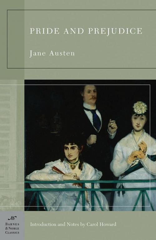 Cover of the book Pride and Prejudice (Barnes & Noble Classics Series) by Jane Austen, Carol Howard, Barnes & Noble Classics