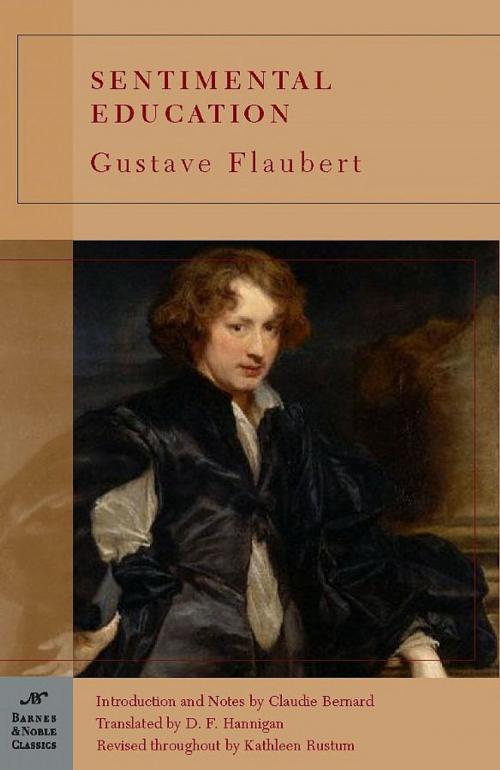Cover of the book Sentimental Education (Barnes & Noble Classics Series) by Gustave Flaubert, Kathleen Rustum, Claudie Bernard, Barnes & Noble Classics