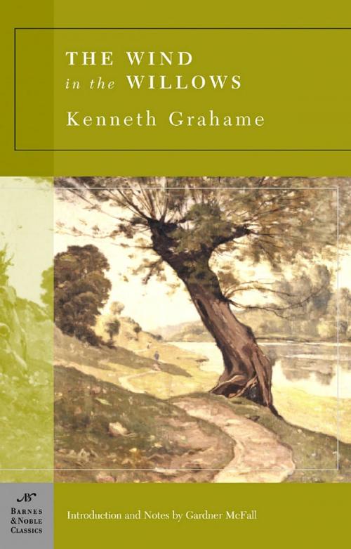 Cover of the book The Wind in the Willows (Barnes & Noble Classics Series) by Kenneth Grahame, Gardner McFall, Barnes & Noble Classics