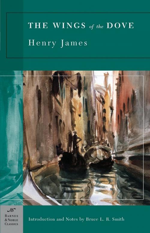 Cover of the book The Wings of the Dove (Barnes & Noble Classics Series) by Henry James, Bruce L. R. Smith, Barnes & Noble Classics