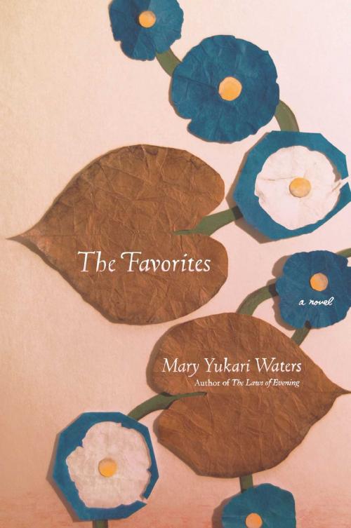 Cover of the book The Favorites by Mary Yukari Waters, Scribner
