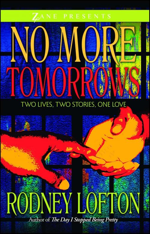 Cover of the book No More Tomorrows by Rodney Lofton, Strebor Books