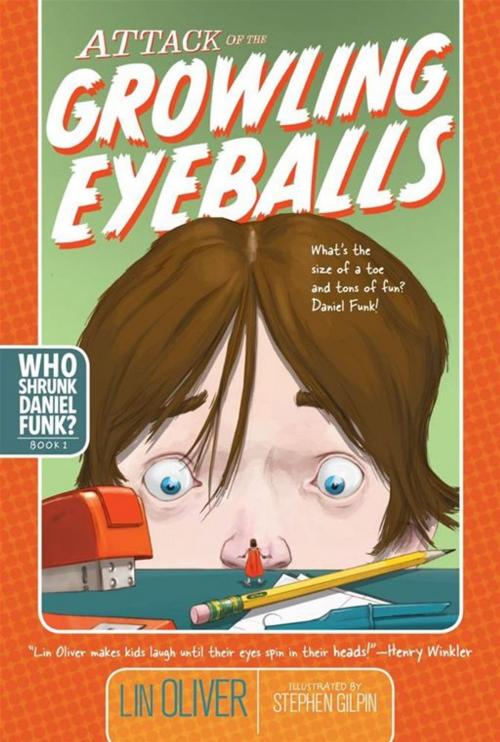 Cover of the book Attack of the Growling Eyeballs by Lin Oliver, Simon & Schuster Books for Young Readers