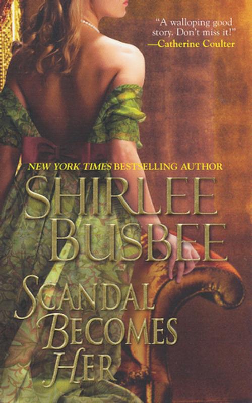 Cover of the book Scandal Becomes Her by Shirlee Busbee, Zebra Books