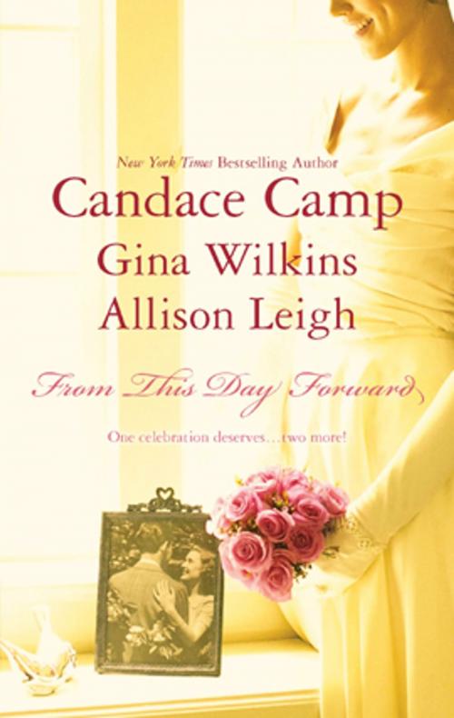 Cover of the book From This Day Forward by Candace Camp, Gina Wilkins, Allison Leigh, Harlequin