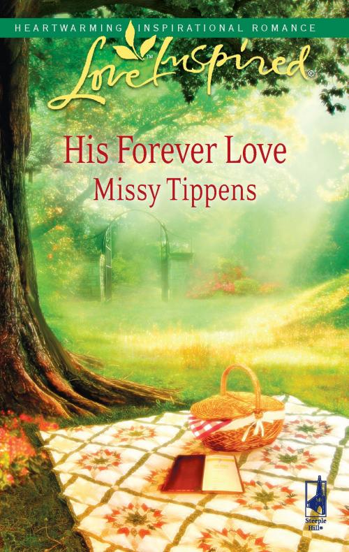 Cover of the book His Forever Love by Missy Tippens, Steeple Hill