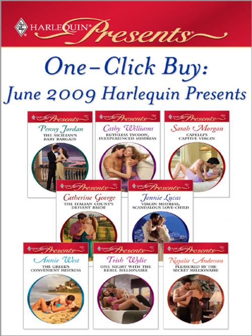 Cover of the book One-Click Buy: June 2009 Harlequin Presents by Penny Jordan, Cathy Williams, Sarah Morgan, Catherine George, Jennie Lucas, Annie West, Trish Wylie, Natalie Anderson, Harlequin
