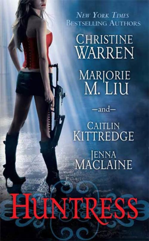 Cover of the book Huntress by Christine Warren, Marjorie M. Liu, Caitlin Kittredge, Jenna Maclaine, St. Martin's Press