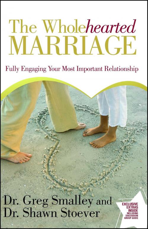 Cover of the book The Wholehearted Marriage by Dr. Greg Smalley, Dr. Shawn Stoever, Howard Books