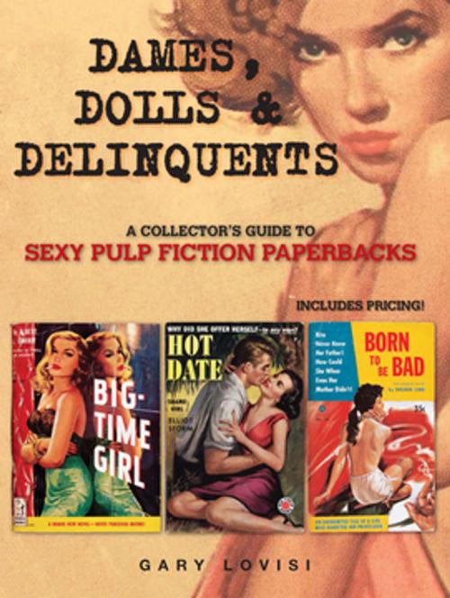Cover of the book Dames, Dolls and Delinquents by Gary Lovisi, F+W Media