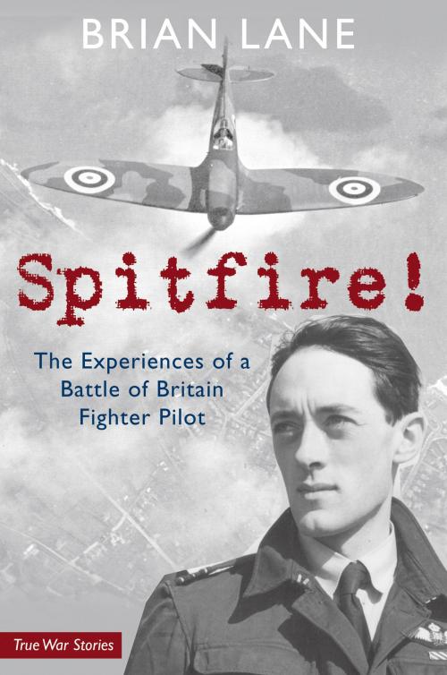 Cover of the book Spitfire! by Brian Lane, Amberley Publishing
