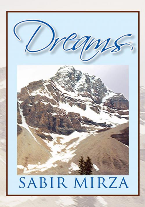 Cover of the book Dreams by Sabir Mirza, Xlibris US