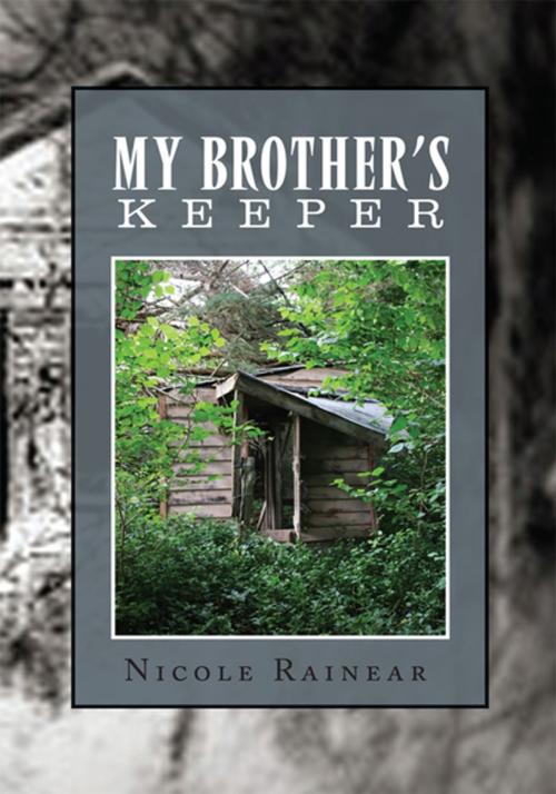 Cover of the book My Brother's Keeper by Nicole Rainear, Xlibris US