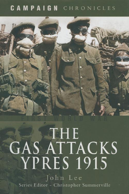Cover of the book The Gas Attacks by John   Lee, Pen and Sword