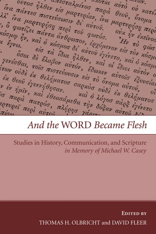 Cover of the book And the Word Became Flesh by , Wipf and Stock Publishers