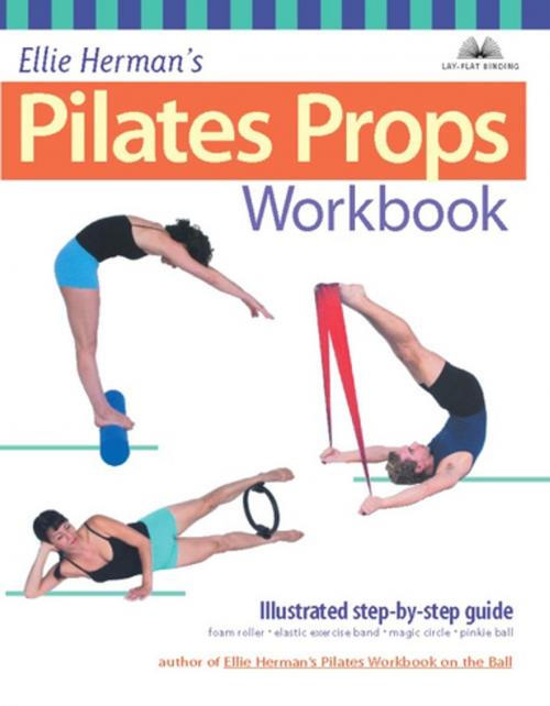Cover of the book Ellie Herman's Pilates Props Workbook by Ellie Herman, Ulysses Press