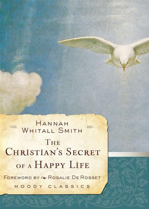 Cover of the book The Christian's Secret of a Happy Life by Hannah Whitall Smith, Moody Publishers