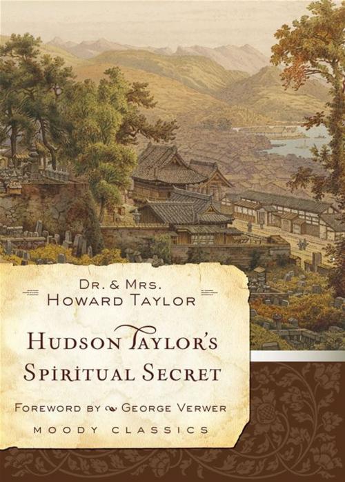 Cover of the book Hudson Taylor's Spiritual Secret by Dr. and Mrs. Howard Taylor, Moody Publishers
