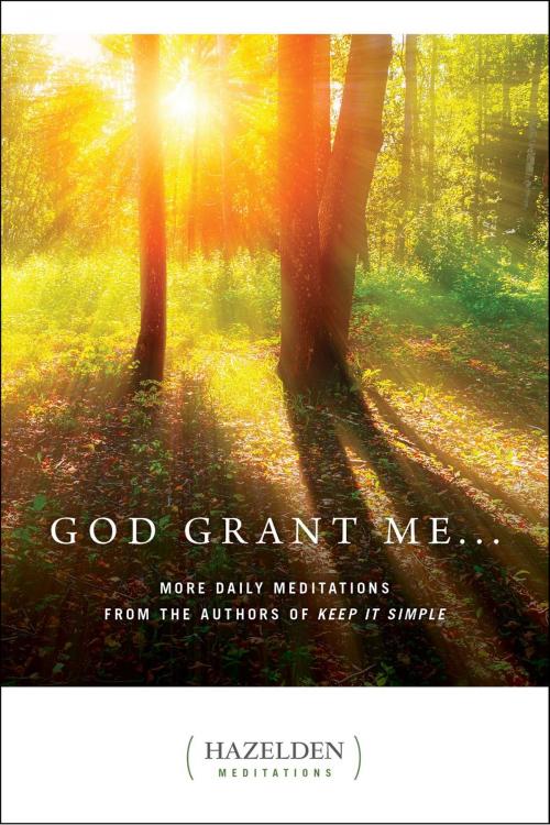 Cover of the book God Grant Me by Anonymous, Hazelden Publishing