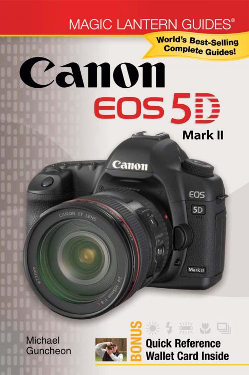 Cover of the book Magic Lantern Guides®: Canon EOS 5D Mark II by Michael Guncheon, Lark Books