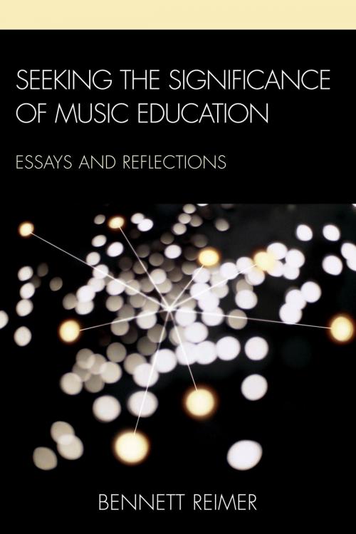 Cover of the book Seeking the Significance of Music Education by Bennett Reimer, R&L Education