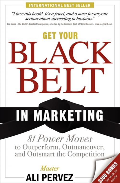 Cover of the book Get Your Black Belt in Marketing by Ali Pervez, Morgan James Publishing