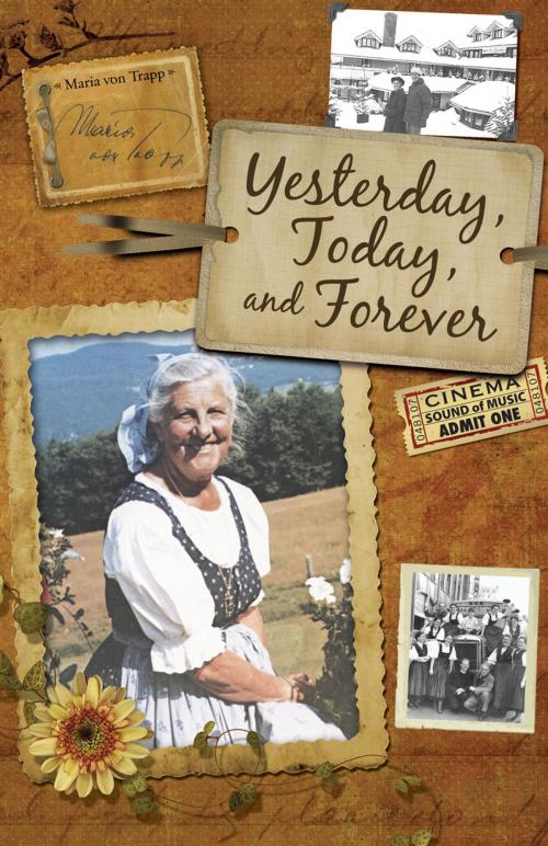 Cover of the book Yesterday, Today & Forever by Maria von Trapp, New Leaf Publishing Group, Inc.