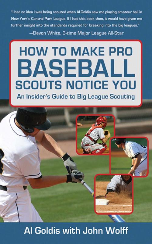 Cover of the book How to Make Pro Baseball Scouts Notice You by Al Goldis, John Wolff, Skyhorse