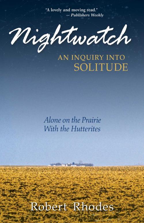 Cover of the book Nightwatch: An Inquiry Into Solitude by Robert Rhodes, Good Books