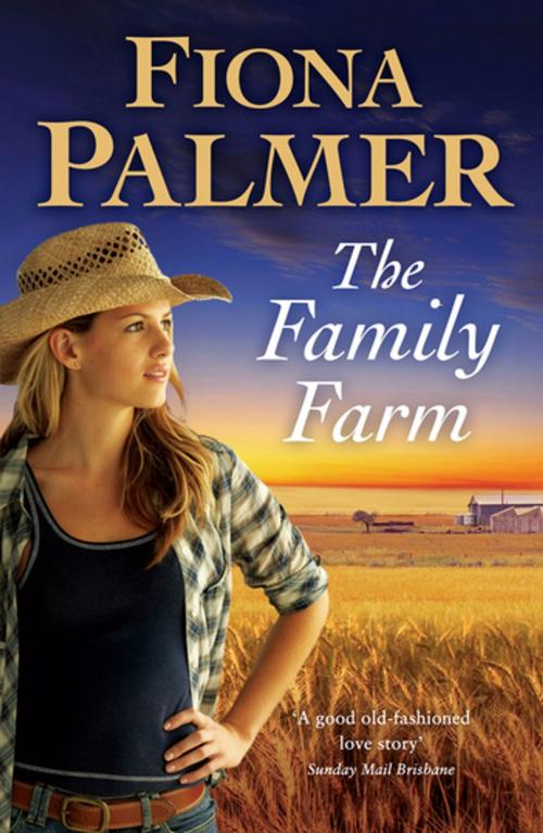 Cover of the book The Family Farm by Fiona Palmer, Penguin Random House Australia