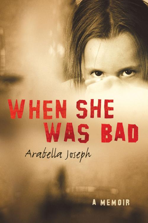 Cover of the book When She Was Bad by Arabella Joseph, Allen & Unwin