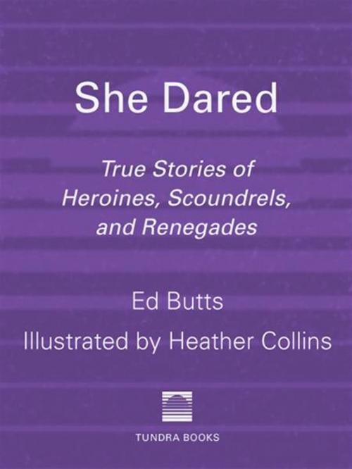 Cover of the book She Dared by Ed Butts, Tundra