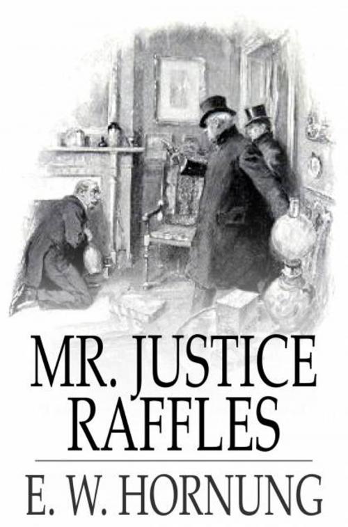 Cover of the book Mr. Justice Raffles by E. W. Hornung, The Floating Press