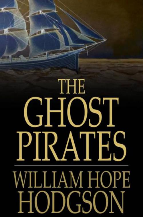 Cover of the book The Ghost Pirates by William Hope Hodgson, The Floating Press