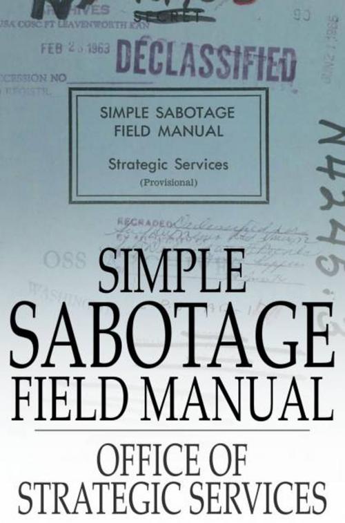 Cover of the book Simple Sabotage Field Manual by Office of Strategic Services, The Floating Press