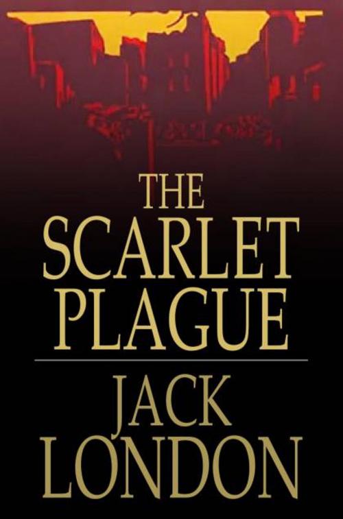 Cover of the book The Scarlet Plague by Jack London, The Floating Press
