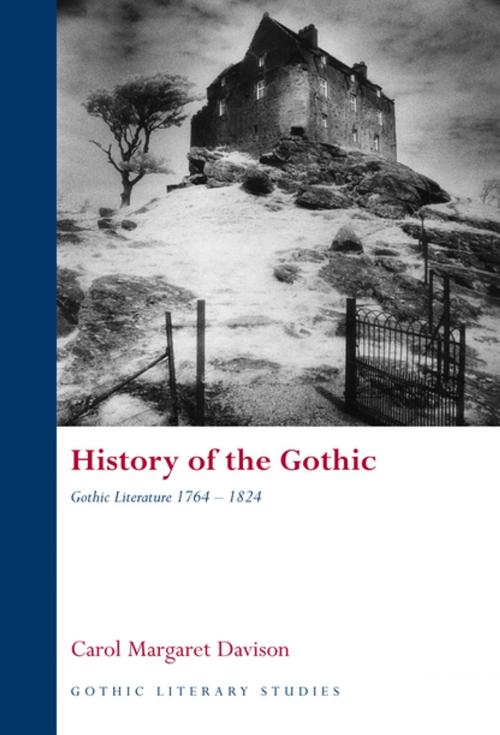 Cover of the book History of the Gothic: Gothic Literature 1764-1824 by Carol Margaret Davison, University of Wales Press